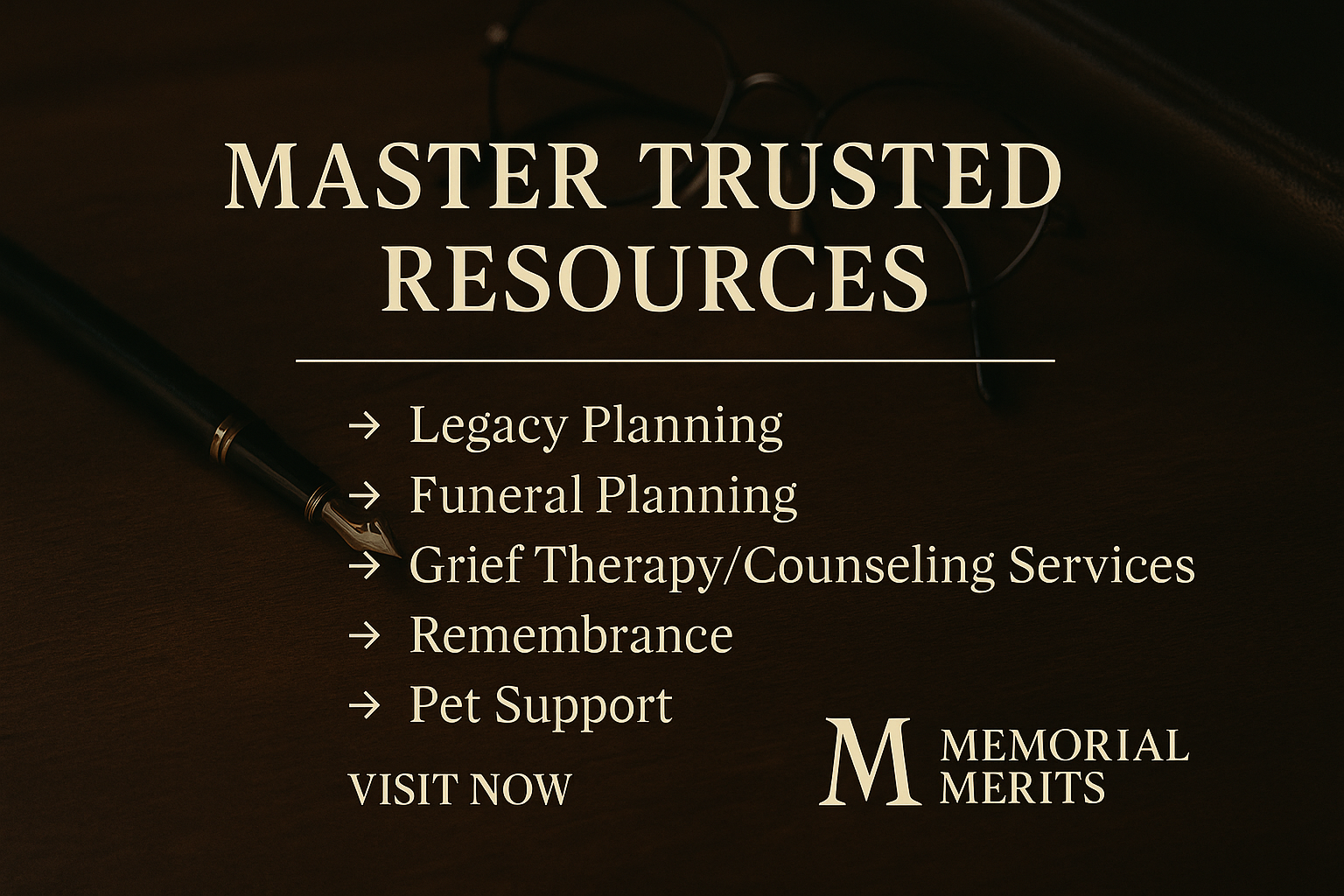 Memorial Merits Master Trusted Resources banner listing Legacy Planning, Funeral Planning, Grief Therapy, Remembrance, and Pet Support