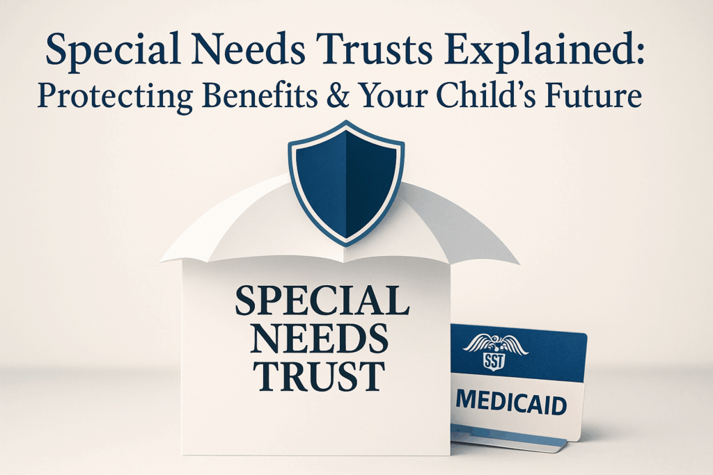 Special needs trust documents with protective shield symbolizing benefit protection for people with disabilities