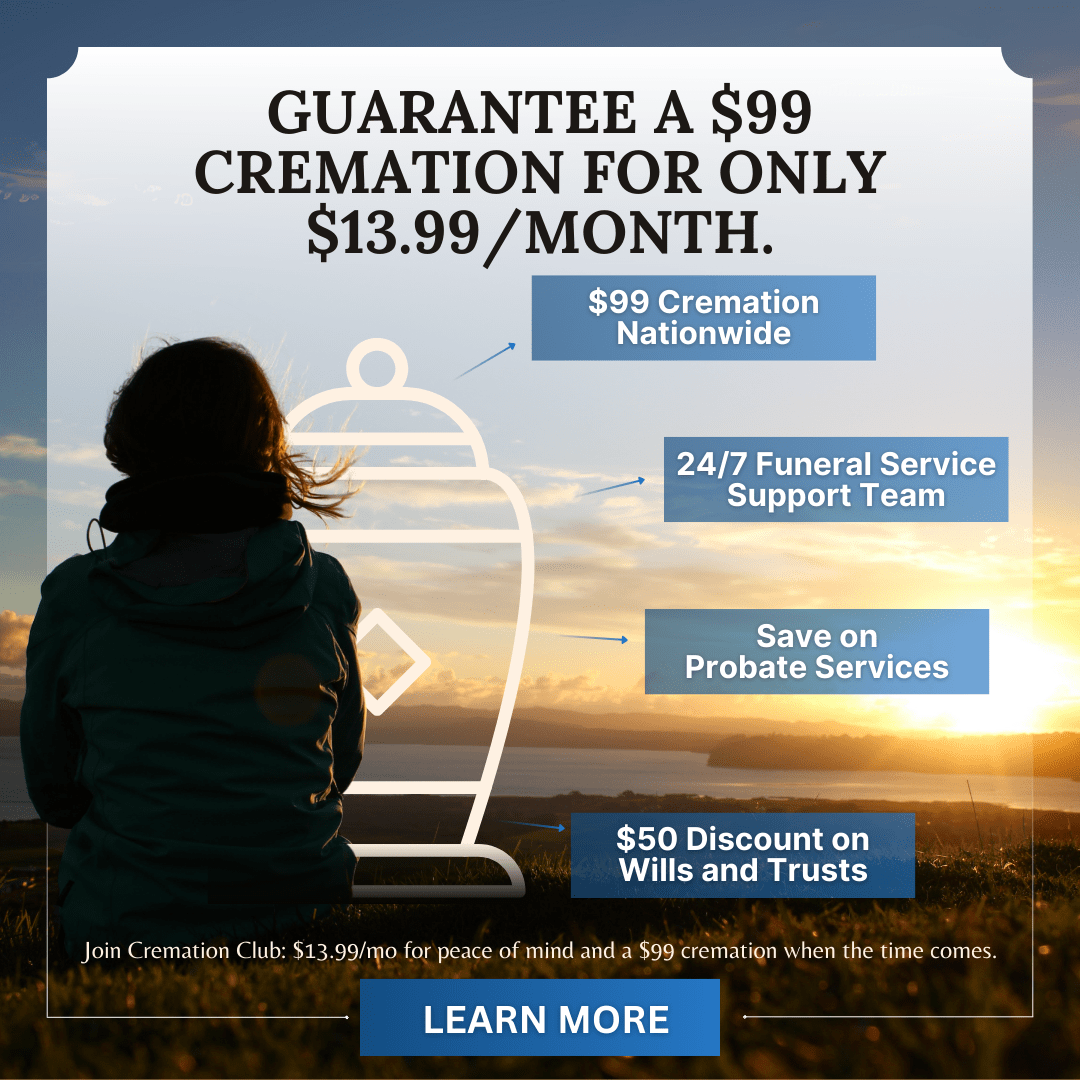 Cremation Club membership benefits including $99 nationwide cremation, 24/7 funeral service support team, probate savings, and $50 discount on wills and trusts for $9.99/month on annual plans or $13.99/month month-to-month