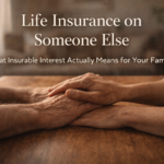Guide to insurable interest in life insurance covering who you can insure including unmarried partners, divorced co-parents, aging parents, blended families, and business partners